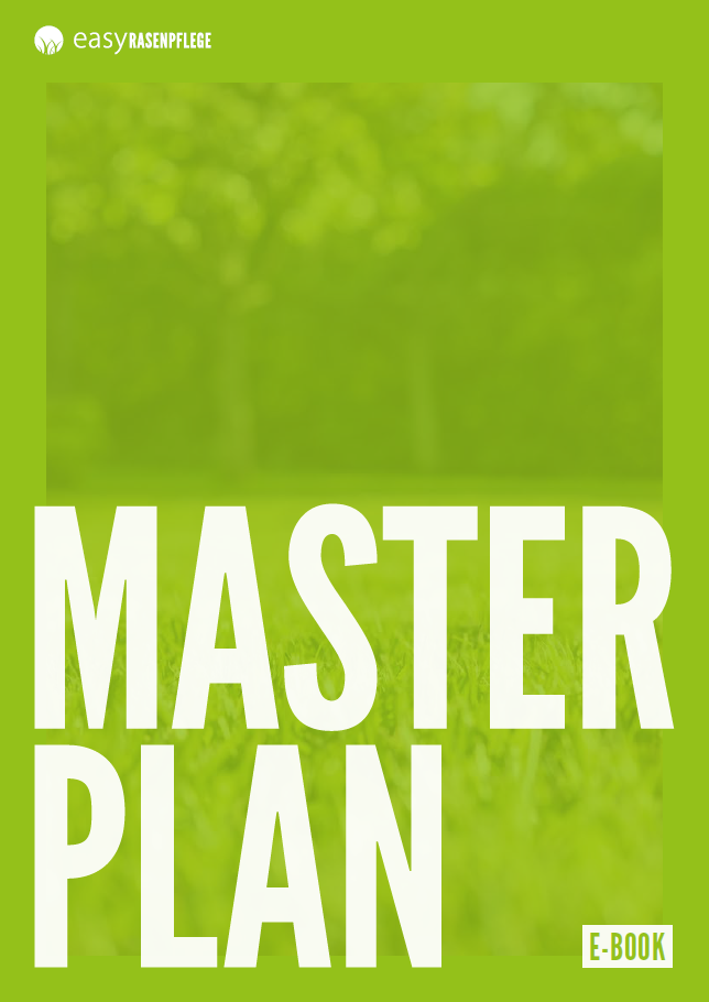 Masterplan das E-Book für die EASY Rasenpflege. Jetzt anfordern.